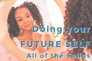 Doing Your Future Self All of the Solids