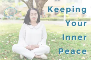 Keeping Your Inner Peace