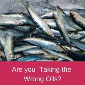 Are You Taking the Wrong Fatty Acids?