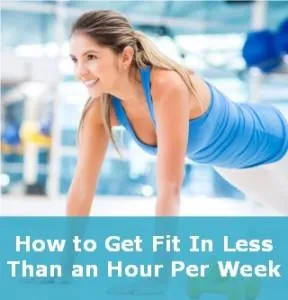 How To Get Fit In Less Than An Hour Per Week