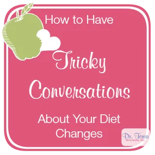How to Talk to Your Loved Ones About Your Diet Changes