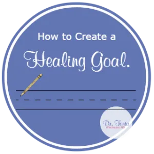 How to Create a Healing Goal