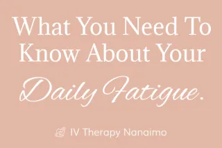 What You Need To Know About Your Daily Fatigue.