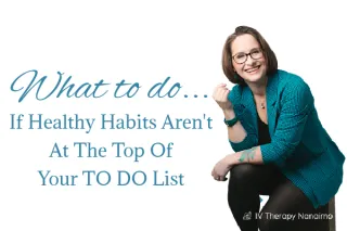 What to do if you're tired and healthy habits aren't at the top of your do to list.