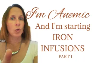 I'm Anemic and Starting IV Iron Infusions