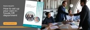 Step-by-step guide: How to set up your own in-house HR department