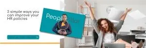3 ways you can improve your HR policies