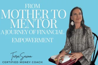 From Mother to Mentor: A Journey to Financial Empowerment (For Our Daughters)