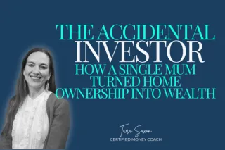 The Accidental Investor - How a Single Mum Turned Home Ownership into Wealth