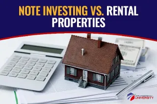 Note Investing vs. Rental Properties: Which Builds Passive Income Faster in 2025?
