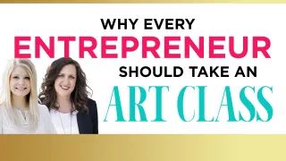 7 Reasons Why Every Entrepreneur Should Take an Art Class