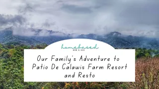 Our Family's Adventure to Patio De Calawis Farm Resort and Resto