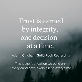 Why Integrity Is the Cornerstone of Life at Solid Rock Recruiting