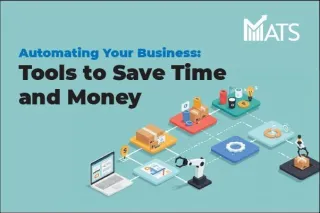 Automating Your Business: Tools to Save Time and Money