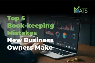 Top 5 Bookkeeping Mistakes New Business Owners Make
