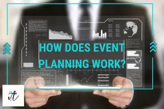  Unveiling the Magic: How Event Planning Transforms Ideas into Unforgettable Experiences