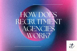 How does Recruitment Agencies work?