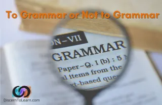 To Grammar or Not to Grammar