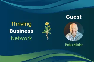 Pete Mohr: Building Businesses That Work So You Don’t Have To