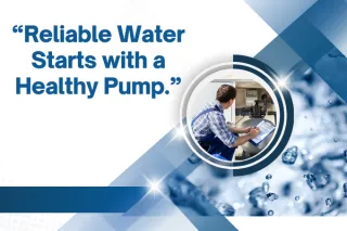 Know the Signs: When to Replace Your Well Pump