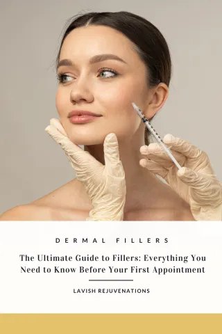 The Ultimate Guide to Fillers: Everything You Need to Know Before Your First Appointment