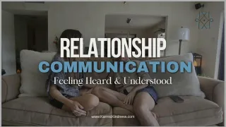 Feeling Heard & Understood