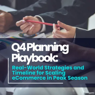 Q4 Planning Playbook: Real-World Strategies and Timeline for Scaling eCommerce in Peak Season



