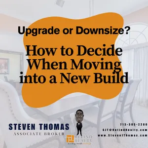 Upgrade or Downsize? How to Decide When Moving into a New Build