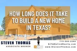 How Long Does It Take to Build a New Home in Texas?