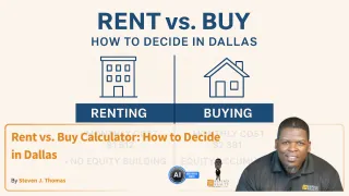 Rent vs. Buy Calculator: How to Decide in Dallas