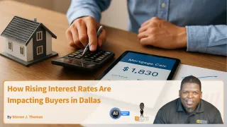 How Rising Interest Rates Are Impacting Buyers in Dallas