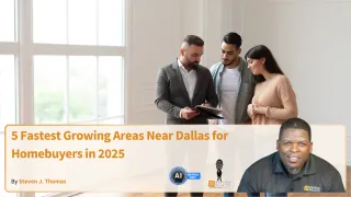 5 Fastest Growing Areas Near Dallas for Homebuyers in 2025

 