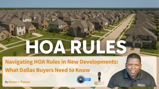 Navigating HOA Rules in New Developments: What Dallas Buyers Need to Know