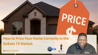 
How to Price Your Home Correctly in the DeSoto TX Market