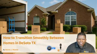 How to Transition Smoothly Between Homes in DeSoto TX