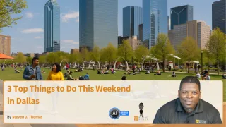 3 Top Things to Do This Weekend in Dallas