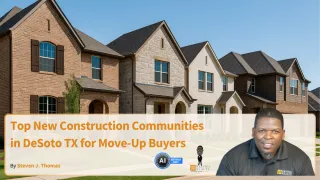 Top New Construction Communities in DeSoto TX for Move-Up Buyers