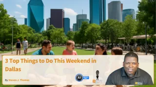 3 Top Things to Do This Weekend in Dallas