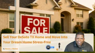 Sell Your DeSoto TX Home and Move Into Your Dream Home Stress-Free