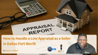 How to Handle a Low Appraisal as a Seller in Dallas-Fort Worth

