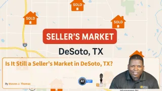 Is It Still a Seller’s Market in DeSoto, TX?