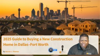 2025 Guide to Buying a New Construction Home in Dallas–Fort Worth