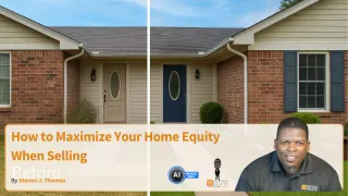 How to Maximize Your Home Equity When Selling
