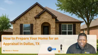 How to Prepare Your Home for an Appraisal in Dallas, TX