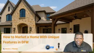 How to Market a Home With Unique Features in DFW