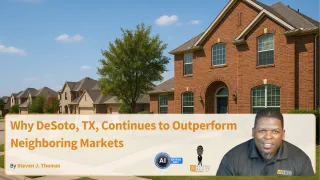 Why DeSoto, TX, Continues to Outperform Neighboring Markets