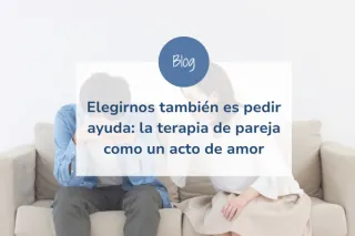 Elegirnos también es pedir ayuda: la terapia de pareja como un acto de amor