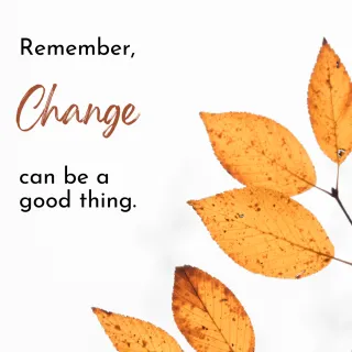 Embracing Change