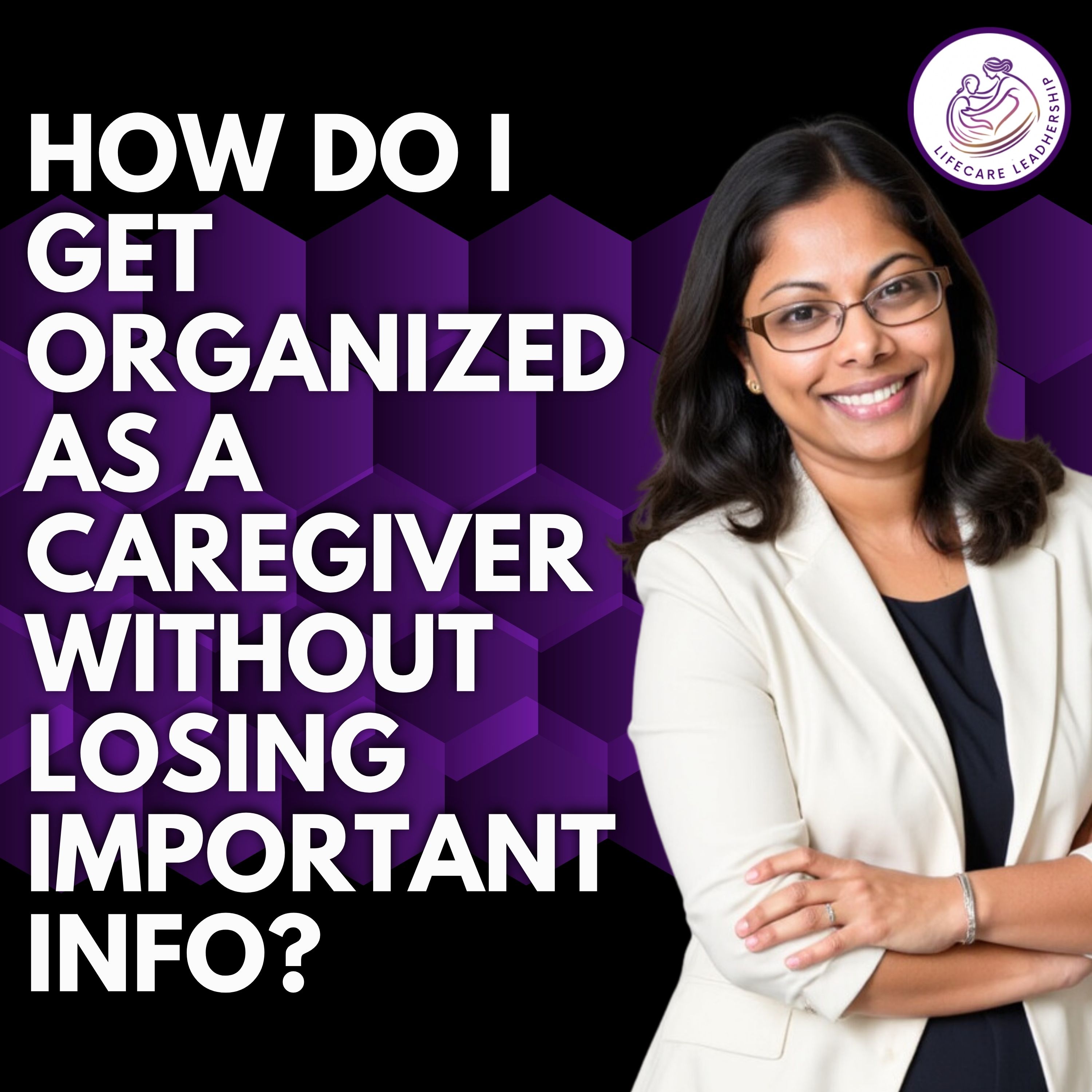 How to Get Organized as a Caregiver Without Losing Important Information