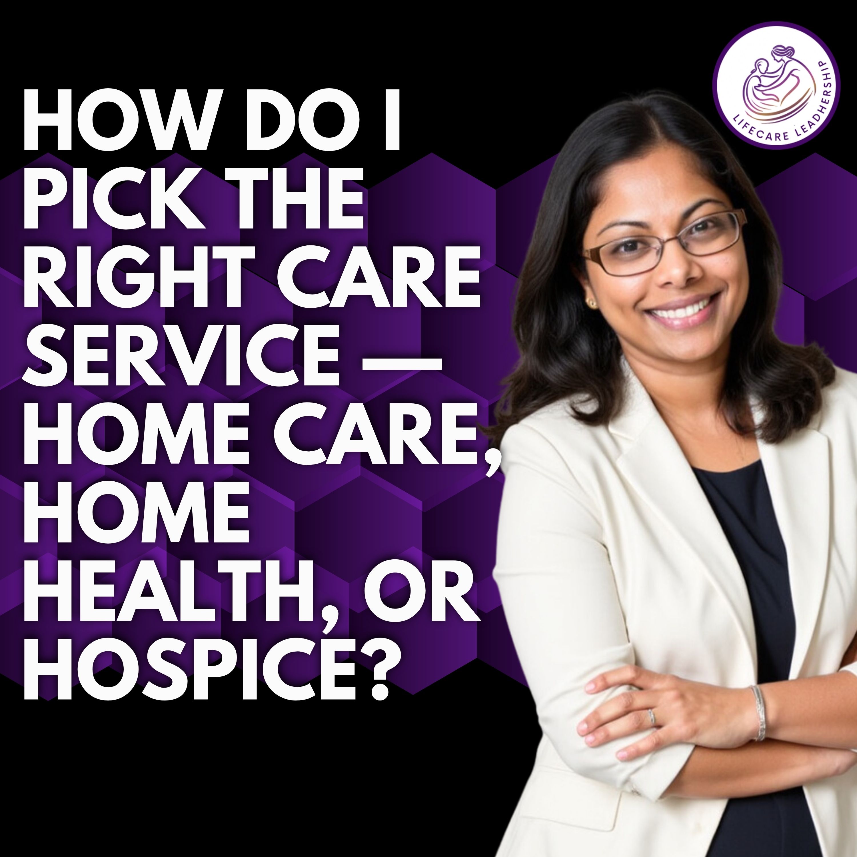 Home Care, Home Health, or Hospice? How to Choose the Right Care Service Without the Confusion